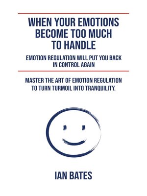 cover image of When Your Emotions Become Too Much to Handle